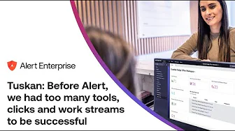 Tuskan: Before Alert, we had too many tools, clicks and work streams to be successful